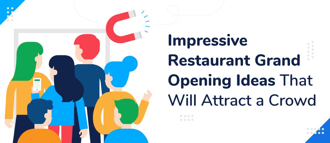 Top 20 Ideas for Your Restaurant Grand Opening
