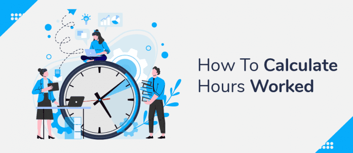 How to Calculate Hours Worked 2024