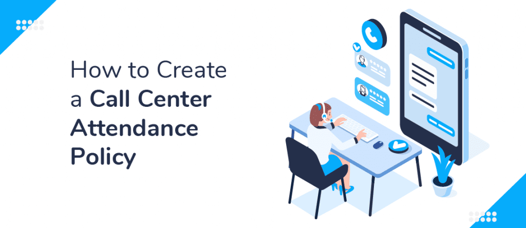 step-by-step-guide-to-creating-a-call-center-attendance-policy